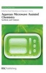 Vivek Polshettiwar, Vivek (Tata Institute Polshettiwar, Vivek Varma Polshettiwar, James H. Clark, Vivek Polshettiwar, Rajender S Varma... - Aqueous Microwave Assisted Chemistry