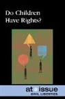 Greenhaven Press (COR), David Haugen, Christine Watkins - Do Children Have Rights?