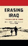 Richard Hil, Dahr Jamail, Michael Otterman, Michael/ Hil Otterman, Otterman Michael, Paul Wilson - Erasing Iraq