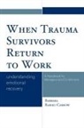 Barbara Barski-Carrow - When Trauma Survivors Return to Work