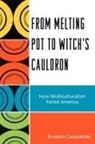 Ernesto Caravantes, Caravantes Ernesto - From Melting Pot to Witch's Cauldron