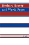 Lee Nash, Nash Lee, Lee Nash - Herbert Hoover and World Peace
