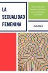 Zoila Clark, Clark Zoila - La Sexualidad Femenina