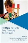 Heidi Gerard Kaduson, Heidi/ Schaefer Kaduson, Charles E. Schaefer, Heidi Kaduson, Heidi Gerard Kaduson, Charles Schaefer... - 101 More Favorite Play Therapy Techniques