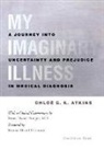 Chlo' G. K. Atkins, Chloe Atkins, Chloe G. K. Atkins, Chloe G. K./ O'Connor Atkins - My Imaginary Illness