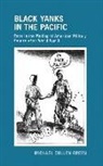 Michael Cullen Green - Black Yanks in the Pacific