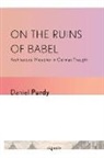 Daniel Purdy, Daniel L. Purdy, Daniel Leonhard Purdy - On the Ruins of Babel