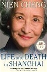 Nien Cheng, Cheng Nien - Life and Death in Shanghai