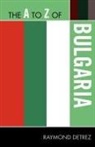 Raymond Detrez - The a to Z of Bulgaria