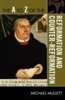 Micahel Mullett, Michael Mullett - The a to Z of the Reformation and Counter-reformation
