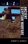 Morkot, Robert Morkot, robert g Morkot, Robert G. Morkot - The a to Z of Ancient Egyptian Warfare
