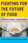 William A. Munro, Rachel Schurman, Rachel/ Munro Schurman - Fighting for the Future of Food
