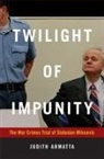 Judith Armatta - Twilight of Impunity