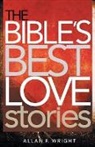 Allan F Wright, Allan F. Wright - The Bible's Best Love Stories