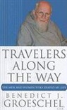 Benedict Groeschel, Benedict J. Groeschel - Travelers Along the Way