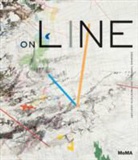 Cornelia Butler, Cornelia H. Butler, Catherine de Zegher, Catherine de Zegher, Cornelia H. Butler, Catherine de Zegher - On Line Drawing Through the Twentieth Century