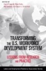 David (EDT)/ Gatta Finegold, David Gatta Finegold, David Finegold, Mary Gatta, Mary Lizabeth Gatta, Hal Salzman... - Transforming the U.s. Workforce Development System