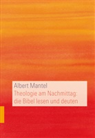 Albert Mantel - Theologie am Nachmittag - die Bibel lesen und deuten
