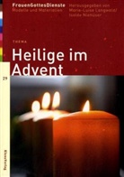 Marie L Langwald, Kobusch, Langwal, Marie L. Langwald, Marie-Luise Langwald, Niehüse... - FrauenGottesDienste - 29: Thema: Heilige im Advent