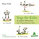 Klaus Puth, Elisabeth Verhoeven - Yoga für Kühe & andere Menschen, Audio-CD (Audio book)