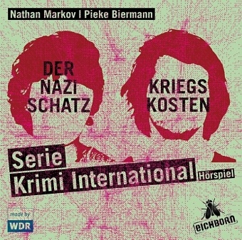 Pieke Biermann, Natha Markov, Nathan Markov, Matthias Kiel, Lilia Lehner, … - Serie Krimi International 5 und 6, 2 Audio-CDs Der Nazischatz; Kriegskosten. Hörspiel