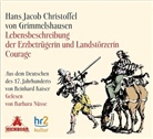 Hans J. Chr. von Grimmelshausen, Hans Jacob Christoffel von Grimmelshausen, Hans Jakob Christoph Von Grimmelshausen, Barbara Nüsse - Lebensbeschreibung der Erzbetrügerin und Landstörzerin Courage, 4 Audio-CDs (Audiolibro)