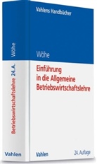 Ulrich Döring, Günter Wöhe - Einführung in die Allgemeine Betriebswirtschaftslehre