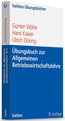 Ulrich Döring, Hans Kaiser, Günter Wöhe - Übungsbuch zur Allgemeinen Betriebswirtschaftslehre