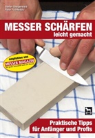 Fronteddu, Pete Fronteddu, Peter Fronteddu, Steigerwal, Stefan Steigerwald, Peter Fronteddu - Messer schärfen leicht gemacht