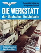 Erich Preuß - Die Werkstatt der Deutschen Reichsbahn