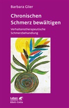 Barbara Glier - Chronische Schmerzen bewältigen (Leben Lernen, Bd. 153)