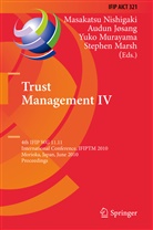 Audun Josang, Stephen Marsh, Yuko Murayama, Masakatsu Nishigaki - Trust Management IV