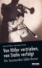 Gertru Pickhahn, Gertrud Pickhahn, Gertrud Pickhan, Maximilian Preisler - Von Hitler vertrieben, von Stalin verfolgt