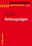 Dölger, Thomas Dölger, Pfeuffe, Marc Pfeuffer, Marco Pfeuffer - Die Roten Hefte - H.402: Rettungssägen