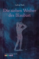 Ludwig Tieck, Gottlieb Färber - Die sieben Weiber des Blaubart
