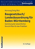 Volker Hornung, Klaus Imig, Martin Rist - Baugesetzbuch / Landesbauordnung für Baden-Württemberg