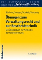 Han Büchner, Hans Büchner, Gerno Joerger, Gernot Joerger, Martin Trockels, Martin u a Trockels... - Übungen zum Verwaltungsrecht und zur Bescheidtechnik