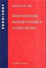 Günter Braun, Jan Foitzik, Dietrich Staritz, Hermann Weber - Jahrbuch für Historische Kommunismusforschung 2000/2001