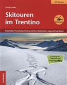 Ulrich Kössler, Ulrich Kössler, Ulrich Ulrich Kössler - Skitouren im Trentino. Bd.3