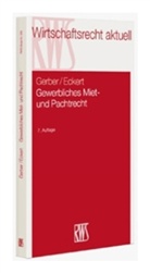 Hans-Georg Eckert, Wolfgang Gerber - Gewerbliches Miet- und Pachtrecht