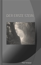 Pete Tomaszyk, Peter Tomaszyk - DER ERSTE STEIN