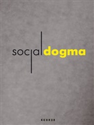 Matthia Albrecht, Matthias Albrecht, Thomas Henke, Thoma Kellein, Thomas Kellein, Susan Neubauer... - Social Dogma