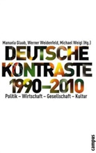 Stephan Bierling, Andreas Blätte, S Burkhardt, Manuela Glaab, Werner Weidenfeld, Micha Weigl... - Deutsche Kontraste 1990-2010