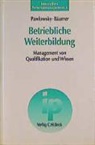 Bäumer, Jens Bäumer, Pawlowsk, Pete Pawlowsky, Peter Pawlowsky, Lut von Rosenstiel... - Betriebliche Weiterbildung