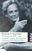 Richard P. Feynman - Kümmert Sie, was andere Leute denken?