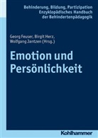 Her Birgit, Feuse, Georg Feuser, Georg Feuser u a, Birgi Herz, Birgit Herz... - Emotion und Persönlichkeit