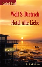 Wolf S Dietrich, Wolf S. Dietrich - Hotel Alte Liebe