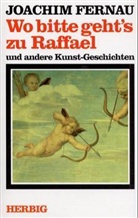 Joachim Fernau - Wo bitte geht's zu Raffael