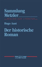 Hugo Aust - Der historische Roman