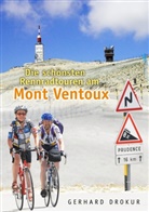 Gerhard Drokur - Die schönsten Rennradtouren am Mont Ventoux